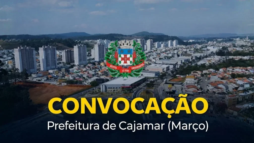 Convocação De Aprovados Em Concursos Públicos Da Prefeitura De Cajamar Publicada Em Março De 2026